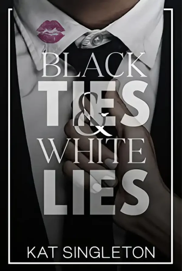 Black Ties and White Lies