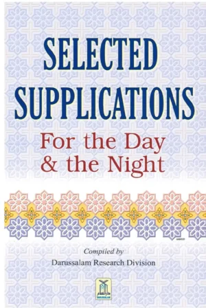 Selected Supplications for the Day & the Night