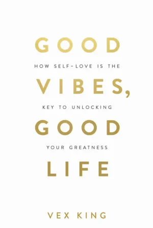 Good Vibes, Good Life