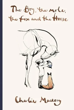 The Boy, the Mole, the Fox and the Horse