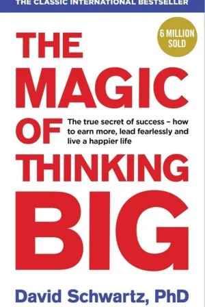 The Magic of Thinking Big