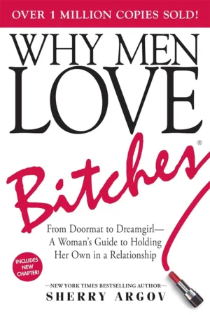 Why Men Love Biches