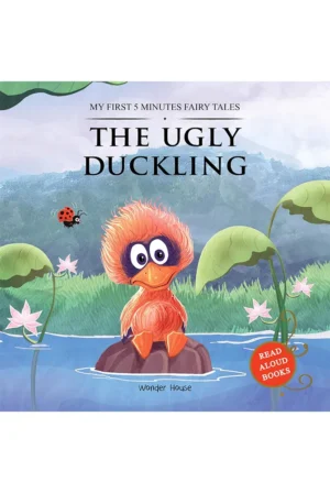 My First 5 Minutes Fairy Tales The Ugly Duckling: Traditional Fairy Tales for Children (Abridged and Retold)