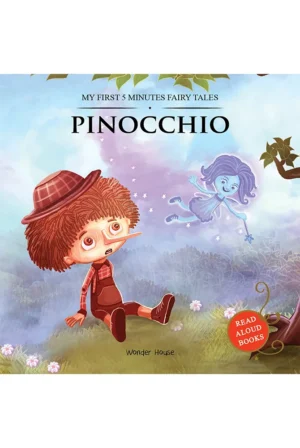 My First 5 Minutes Fairy Tales Pinocchio: Traditional Fairy Tales for Children (Abridged and Retold)