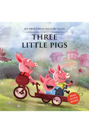 My First 5 Minutes Fairy Tales Three Little Pigs: Traditional Fairy Tales for Children (Abridged and Retold)