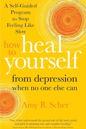 How to Heal Yourself from Depression
