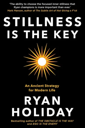 Stillness Is the Key