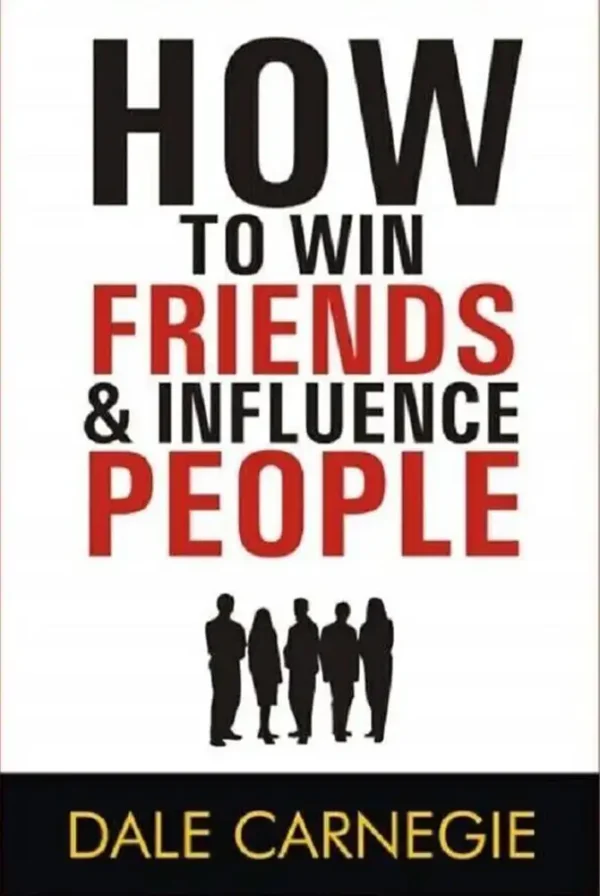 How to Win Friends and Influence People