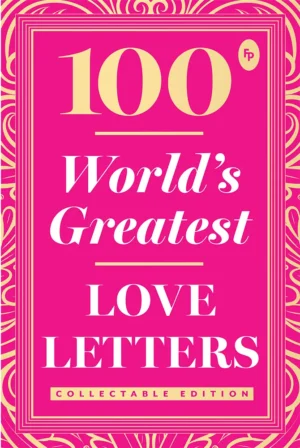 100 World's Greatest Love Letters: Collectable Edition