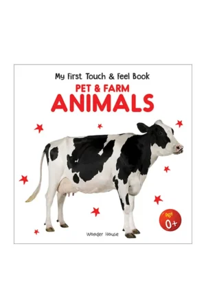 My First Book of Touch And Feel - Pet And Farm Animals