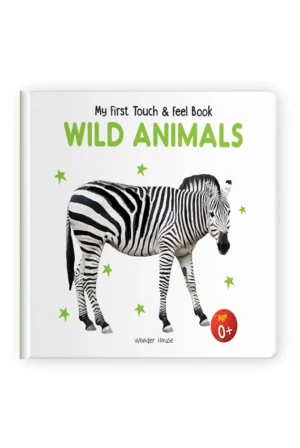 My First Book of Touch And Feel - Wild Animals
